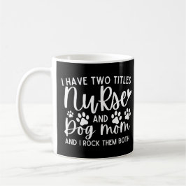 Krankenschwester Ich habe zwei Titeln Krankenschwe Kaffeetasse