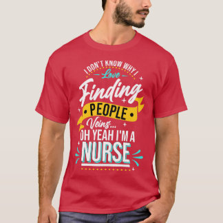 Krankenschwester ich weiß nicht, warum ich Liebe f T-Shirt