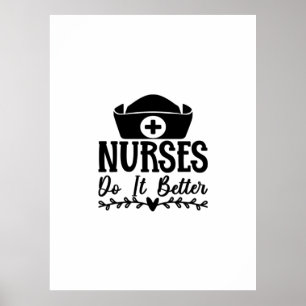 Krankenschwester Krankenschwester macht es besser Poster