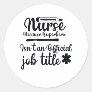 Krankenschwester Krankenschwester wegen Superhero Runder Aufkleber