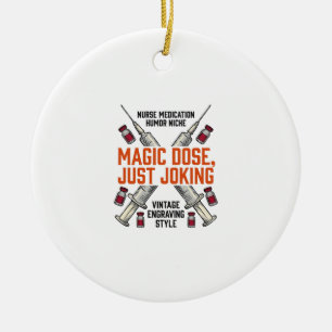 Krankenschwester-Medikament-Humor-Witchy-Dosis-Vin Keramik Ornament