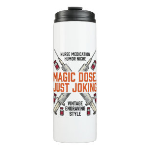 Krankenschwester-Medikament-Humor-Witchy-Dosis-Vin Thermosbecher