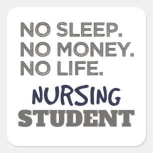 Krankenschwester Meme No Sleep Money Nursing Stude Quadratischer Aufkleber
