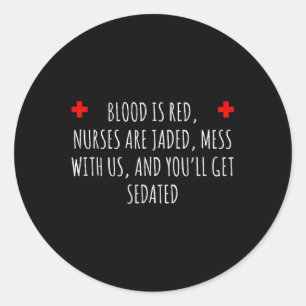 Krankenschwester Sedation Joke - Funny Nurse Gift Runder Aufkleber