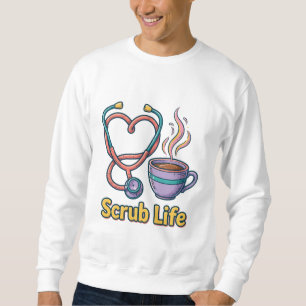Krankenschwester Sweatshirt Scrub Life