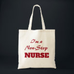 Krankenschwester-Tasche "durchgehend " Tragetasche<br><div class="desc">" Ich bin eine durchgehende Krankenschwester" in den roten Entwurfsbuchstaben auf Front der Tasche 
Vervollkommnen Sie für jede Krankenschwester 
Große Geschenkidee auch!
Personifizieren Sie,  wenn Sie wünschen</div>
