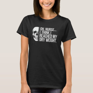 Krankenschwester Trockengewicht Lustige Medizinisc T-Shirt