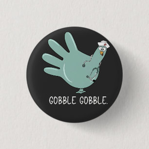 Krankenschwester Truthahn Gobble Squad Notaufnahme Button