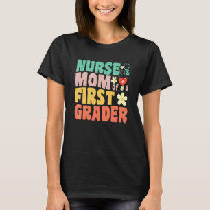 Krankenschwester und Mutter eines Erstklässlers 1. T-Shirt