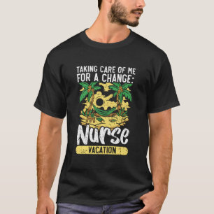 Krankenschwester Urlaub Pflege Außer Dienst Medizi T-Shirt