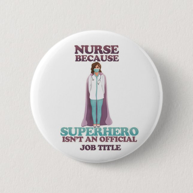 Krankenschwester - weil Superheld keine offizielle Button (Vorderseite)