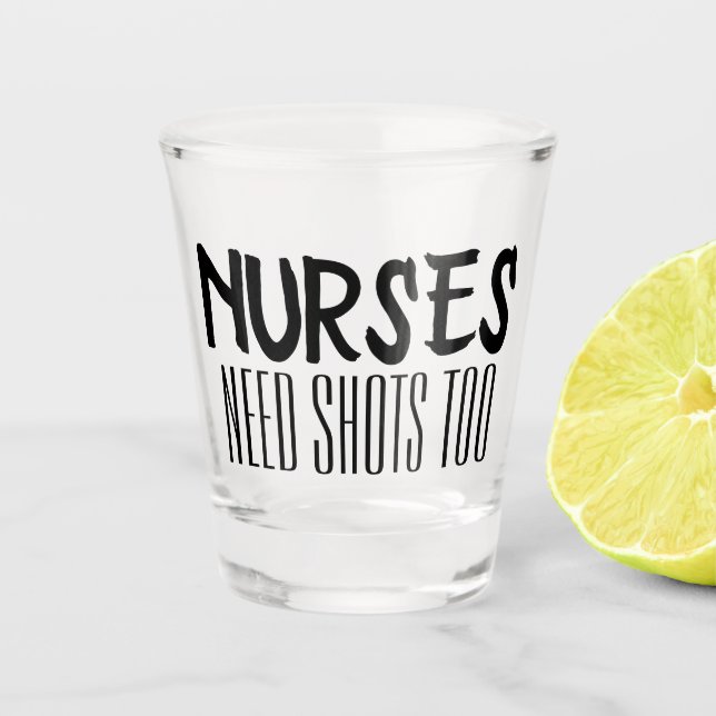 Krankenschwestern brauchen Aufnahmen zu lustigen S Schnapsglas (Vorderseite)