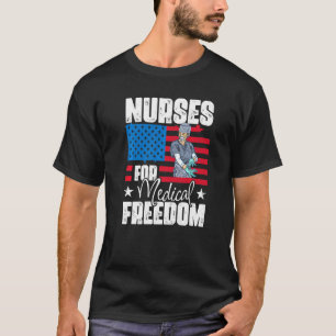 Krankenschwestern, für die medizinische Freiheit g T-Shirt