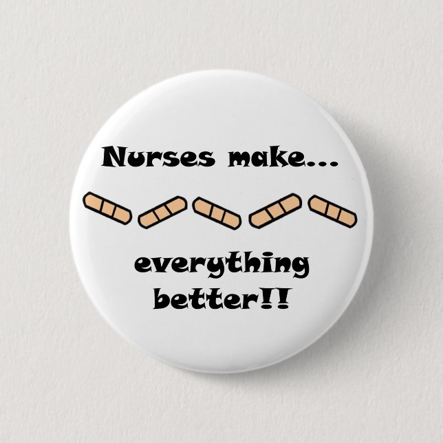 Krankenschwestern machen alles besser button (Vorderseite)