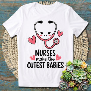 Krankenschwestern machen die Niedlichsten Babys -  T-Shirt