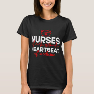 Krankenschwestern sind das Herzrhythmus der nation T-Shirt