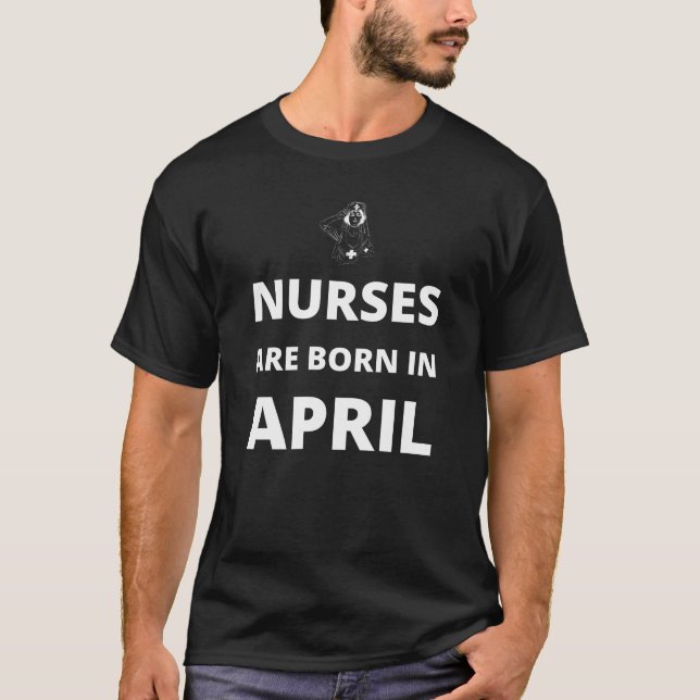 Krankenschwestern sind im April geboren T-Shirt (Vorderseite)