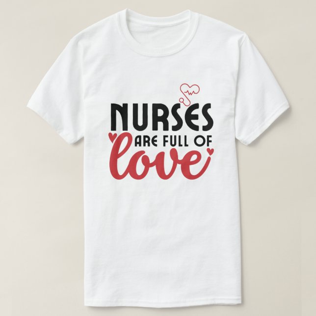 Krankenschwestern sind voll von Liebe - Krankensch T-Shirt (Design vorne)