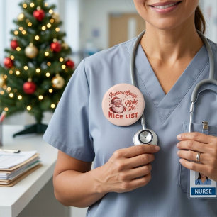 Krankenschwestern stehen immer auf Santas Wunschli Button