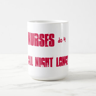 Krankenschwestern tun es die ganze Nacht lang! Kaffeetasse
