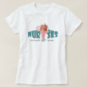 Krankenschwestern tun es mit Liebe. T - Shirt für 