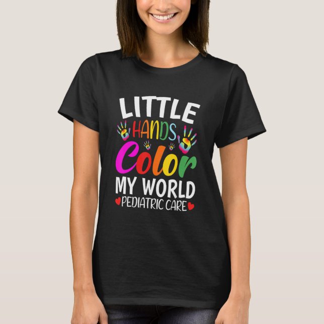 Krankenspital - Kleine Hände Farbe meine Welt Pedi T-Shirt (Vorderseite)
