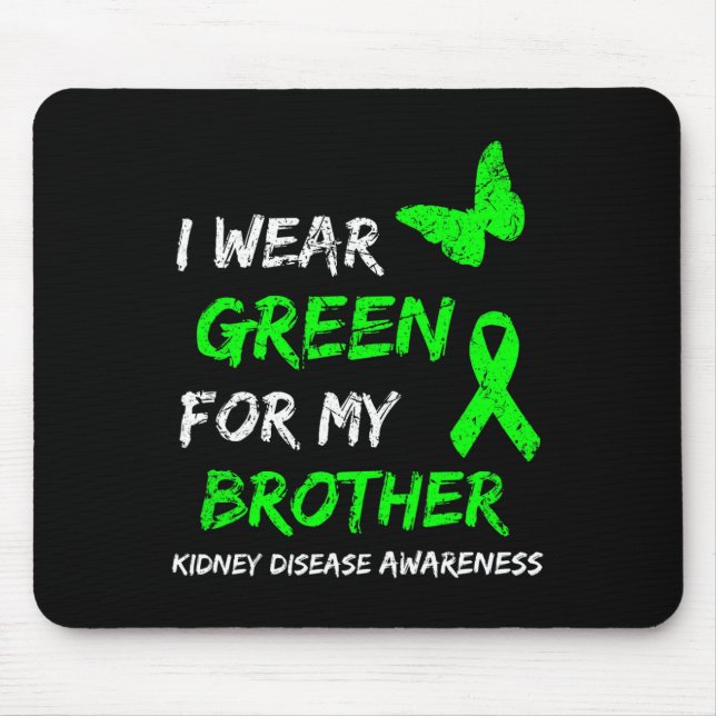 Krankheit, die ich für meinen Bruder grün trage Mousepad (Vorne)