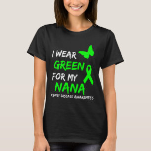 Krankheit, die ich grün für meine Nana-Schleife tr T-Shirt