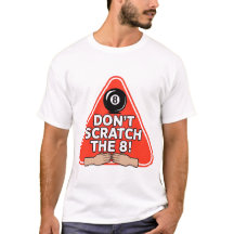 Kratze nicht an der 8! Lustiges Billard-Shirt