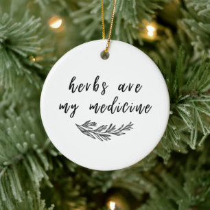 Kräuter sind meine Medizin-Ornamente Keramik Ornament