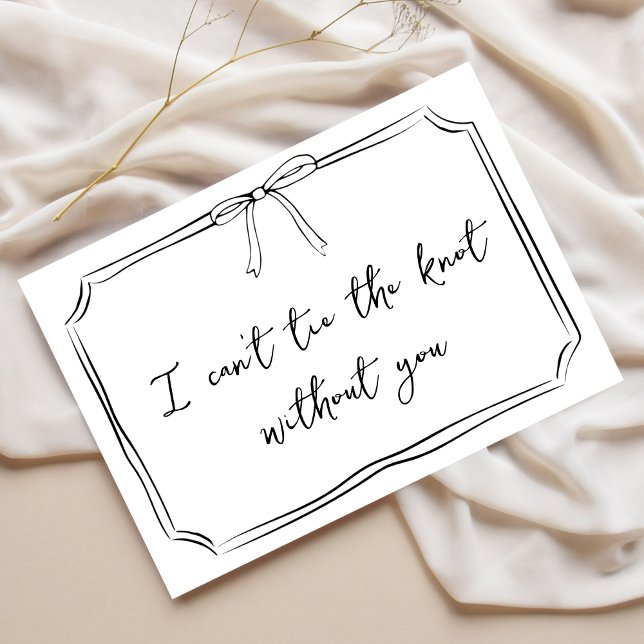 "Krawatte Der Knoten handgezeichnete Bow Bridesmai Ankündigung (Modern 'Tie the Knot' Card: Chic bridesmaid proposal card with clean lines and a touching sentiment.)