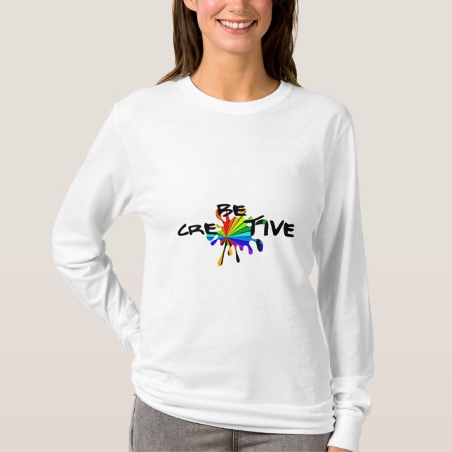 Kreativ sein T-Shirt (Vorderseite)