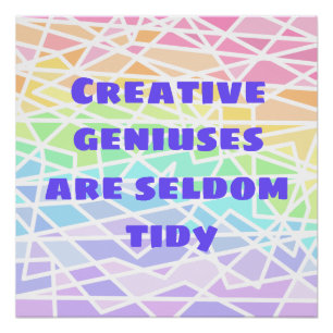 Kreative Genie sind selten Tidy Rainbow Poster