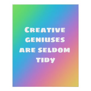 Kreative Genie sind selten Tidy Rainbow Poster