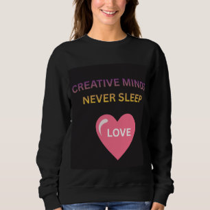 Kreative Köpfe schlafen nie Damen-Sweatshirt Sweatshirt
