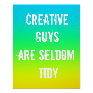 Kreative Typ sind selten Tidy Poster