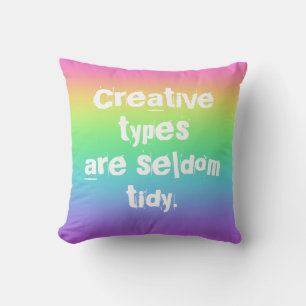 Kreative Typen sind selten tidy Rainbow Kissen