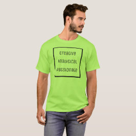 Kreativer, analytischer, leidenschaftlicher T - Sh T-Shirt