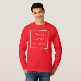 Kreativer, analytischer, leidenschaftlicher T - Sh T-Shirt