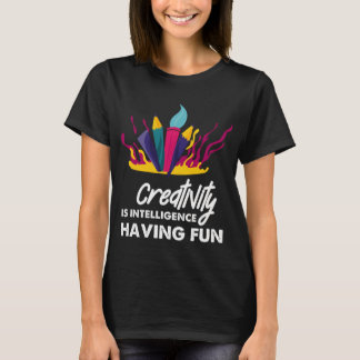 Kreativität ist Intelligenz, die lustige, farbenfr T-Shirt