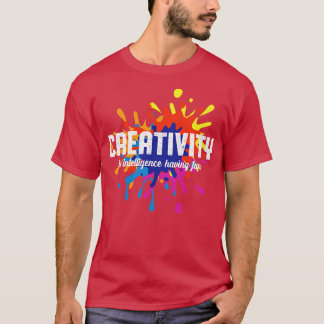 Kreativität ist Intelligenz, die Spaß am Kunststud T-Shirt