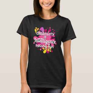 Kreativität ist Intelligenz, die Spaß für Männer h T-Shirt