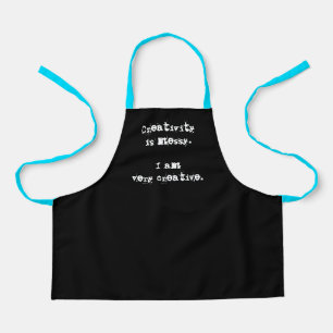 Kreativität ist Messy. Funny Apron Schürze