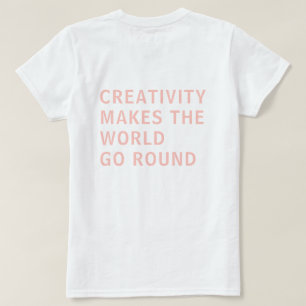 Kreativitätszitat Rosa Typografie Zurück Print T-Shirt