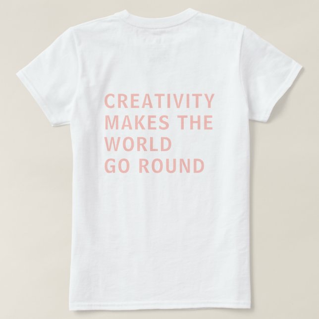 Kreativitätszitat Rosa Typografie Zurück Print T-Shirt (Design Rückseite)