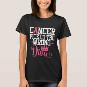 Krebs hat die falsche Diva gefunden  Motivierend A T-Shirt