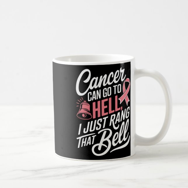 Krebs kann zur Hölle gehen, ich habe gerade diese  Kaffeetasse (Rechts)