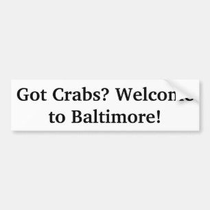 Krebse got? Willkommen auf Baltimore" Maryland Sti Autoaufkleber