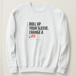 Krempel den Ärmel hoch. Ein Leben verändern | Rot Sweatshirt