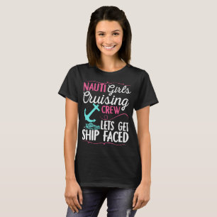 kreuzende Crew nauti Mädchen lässt Schiff T-Shirt